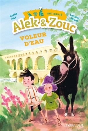 Alek & Zouc. Voleur d'eau - Cécile Alix