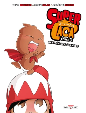 Super Caca. Vol. 1. Rentrée des classes - Davy Mourier