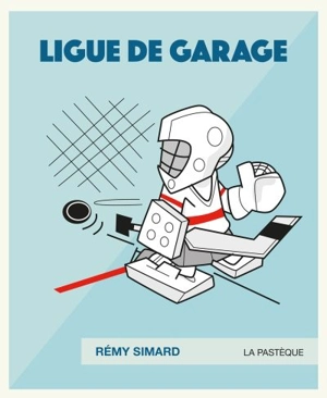 Ligue de garage - Rémy Simard