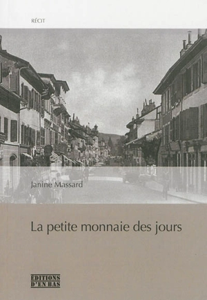 La petite monnaie des jours. Exécution de Jacob Lausselet à Rolle le 9 septembre 1846 : court récit. Quelques réflexions sur la peine de mort - Janine Massard