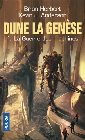 Dune, la genèse. Vol. 1. La guerre des machines - Brian Herbert