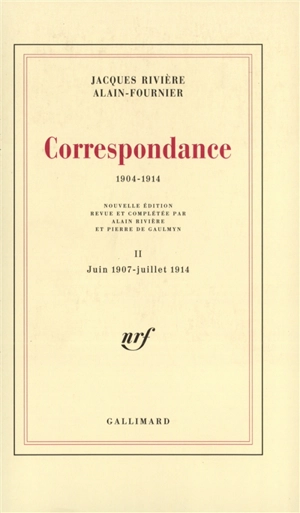 Correspondance : 1904-1914. Vol. 2. Juin 1907-juillet 1914 - Jacques Rivière