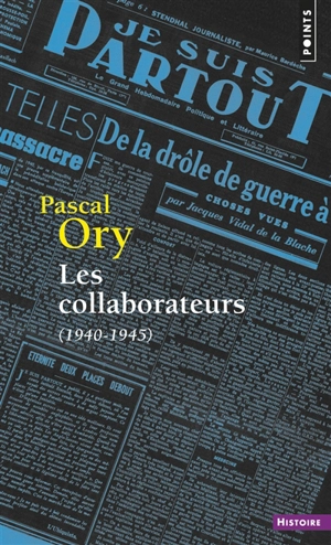 Les collaborateurs : 1940-1945 - Pascal Ory