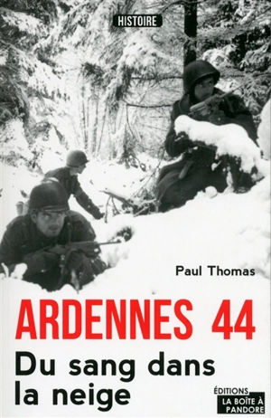 Ardennes 44 : du sang dans la neige - Paul Thomas