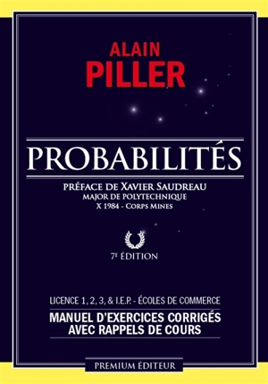 Probabilités : manuel d'exercices corrigés avec rappels de cours + interros : licence 1, 2, 3 & IEP, écoles de commerce - Alain Piller