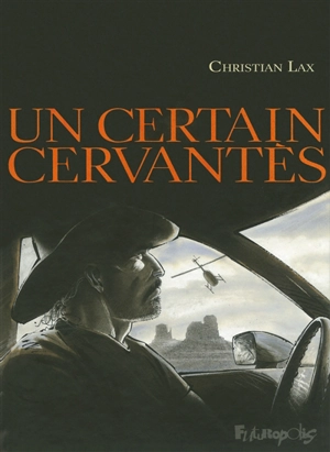 Un certain Cervantès - Christian Lax