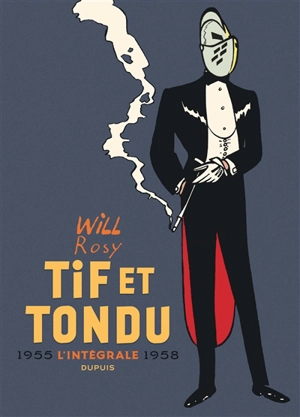 Tif et Tondu : l'intégrale. Vol. 2. 1955-1958 - Maurice Rosy