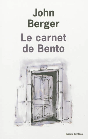 Le carnet de Bento - John Berger