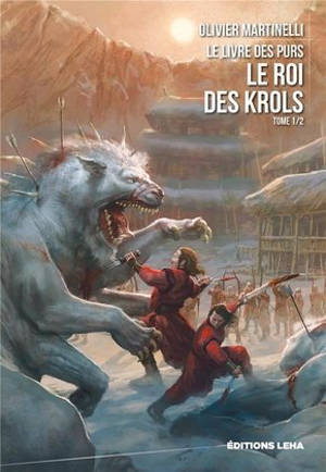 Le livre des purs. Vol. 1. Le roi des Krols - Olivier Martinelli