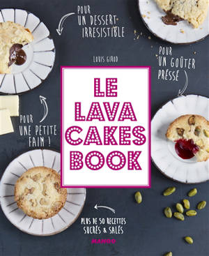 Le lava cakes book - Louis Girod