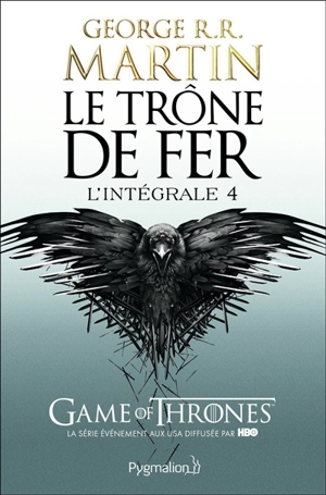 Le trône de fer : l'intégrale. Vol. 4 - George R.R. Martin