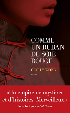 Comme un ruban de soie rouge - Cecily Wong