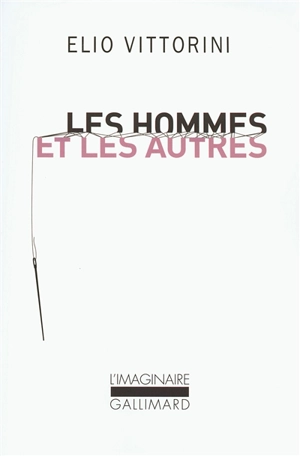 Les hommes et les autres - Elio Vittorini