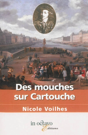 Des mouches sur Cartouche - Nicole Voilhes