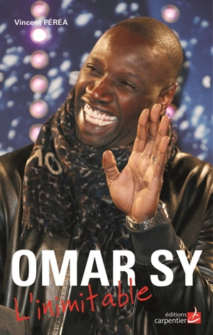 Omar Sy : l'inimitable - Vincent Péréa