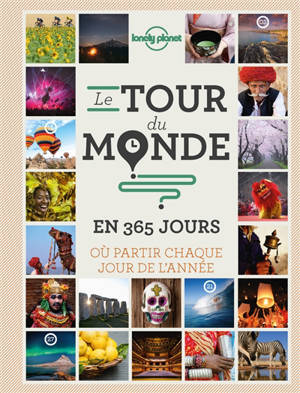 Le tour du monde en 365 jours : où partir chaque jour de l'année