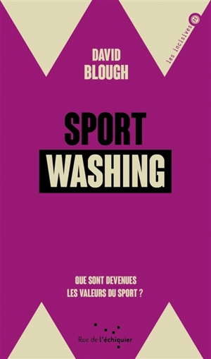 Sport washing : que sont devenues les valeurs du sport ? - David Blough