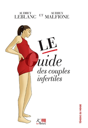 Le guide des couples infertiles - Audrey Leblanc