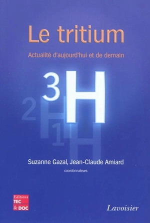 Le tritium : actualité d'aujourd'hui et de demain