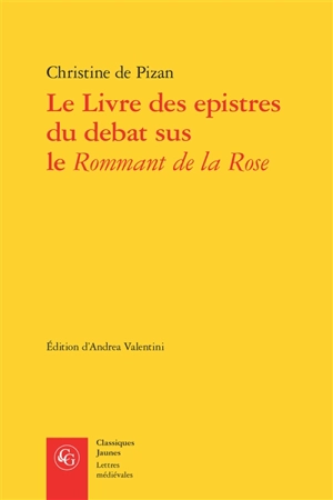 Le livre des epistres du debat sus le Rommant de la Rose - Christine de Pizan