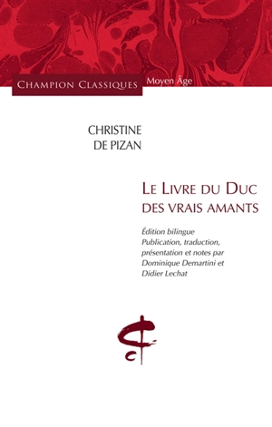 Le livre du duc des vrais amants - Christine de Pizan
