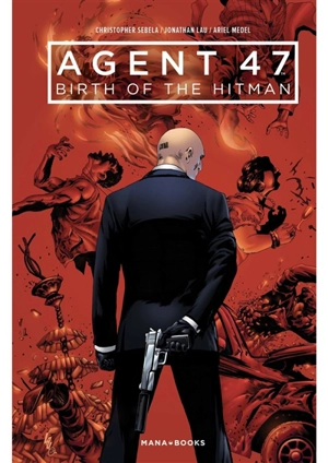 Agent 47 : birth of the Hitman - Christopher Sebela