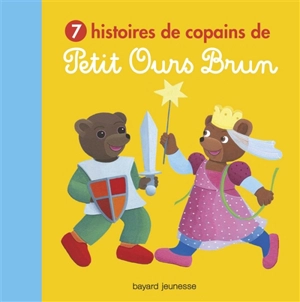 7 histoires de copains de Petit Ours Brun - Marie Aubinais