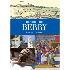 Histoire du Berry - Jean-Noël Delétang