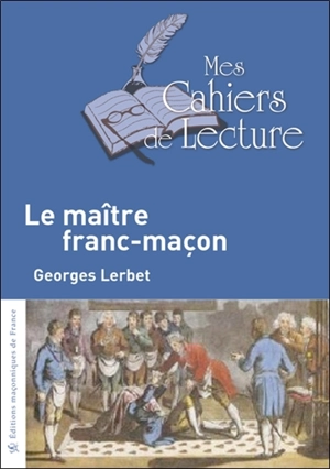 Le maître franc-maçon - Georges Lerbet