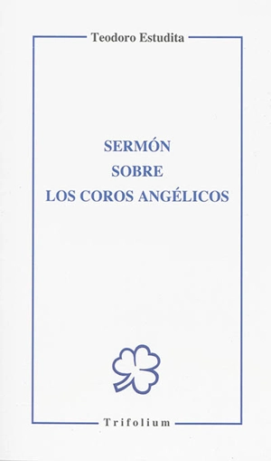 Sermon sobre los coros angélicos - Théodore Stoudite