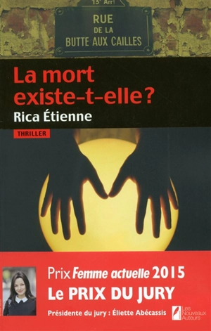 La mort existe-t-elle ? : thriller - Rica Etienne