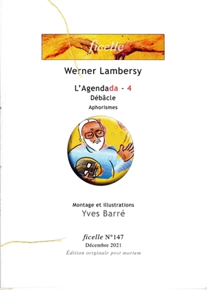 Ficelle, n° 147. L'agendada 4 : Débâcle : aphorismes - Werner Lambersy