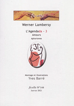 Ficelle, n° 144. L'agendada 3 : Amours : aphorismes - Werner Lambersy