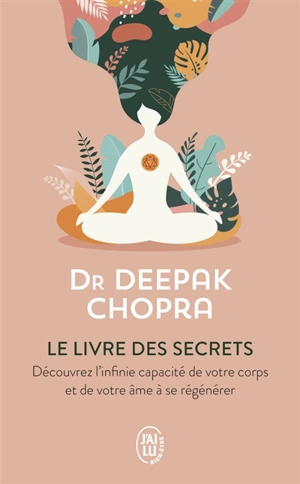 Le livre des secrets : dévoilez les dimensions cachées de votre vie - Deepak Chopra