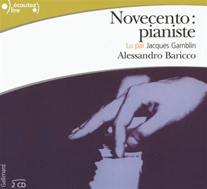 Novecento, pianiste - Alessandro Baricco