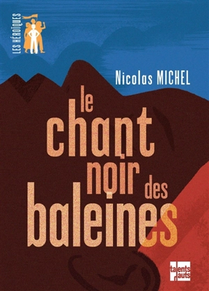 Le chant noir des baleines - Nicolas Michel