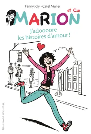 Les aventures de Marion et Charles. Vol. 1. J'adoooore les histoires d'amour ! - Fanny Joly