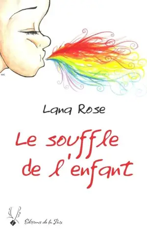 Le souffle de l'enfant - Rose, Lana