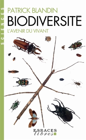 Biodiversité : l'avenir du vivant - Patrick Blandin