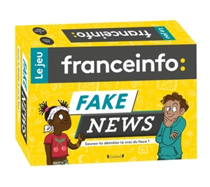 Fake news : le jeu Franceinfo - France-Info