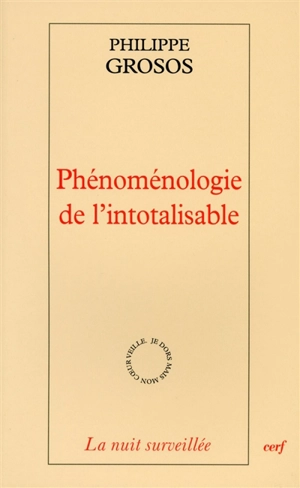 Phénoménologie de l'intotalisable - Philippe Grosos
