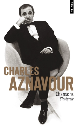 Chansons : l'intégrale - Charles Aznavour
