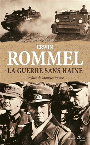 La guerre sans haine : carnets - Erwin Rommel