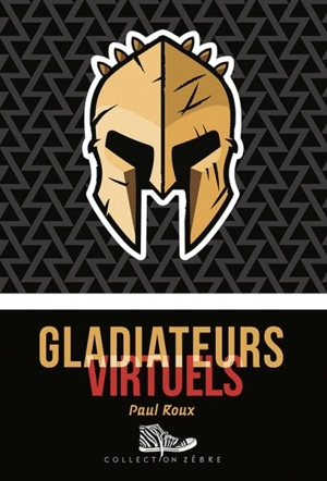 Gladiateurs virtuels - Paul Roux