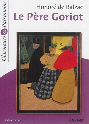 Le père Goriot : extraits choisis - Honoré de Balzac