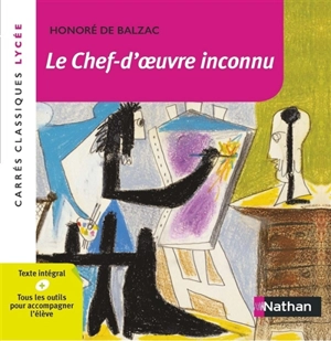 Le chef-d'oeuvre inconnu : 1831-1837 : texte intégral - Honoré de Balzac