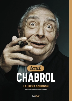 Tout Chabrol - Laurent Bourdon