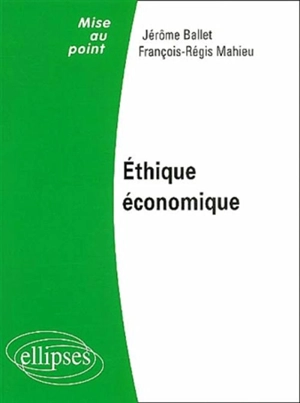 Ethique économique - Jérôme Ballet