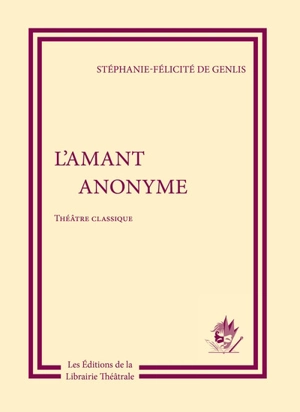 L'amant anonyme - Stéphanie-Félicité Du Crest comtesse de Genlis