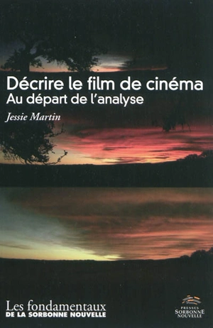 Décrire le film de cinéma : au départ de l'analyse - Jessie Martin